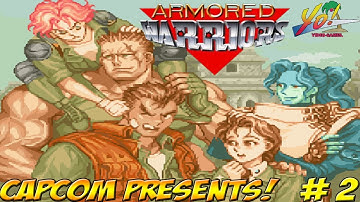 Capcom Presents: Armored Warriors! Part 2 - YoVideogames