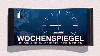 Wochenspiegel – Russland im Spiegel der Medien