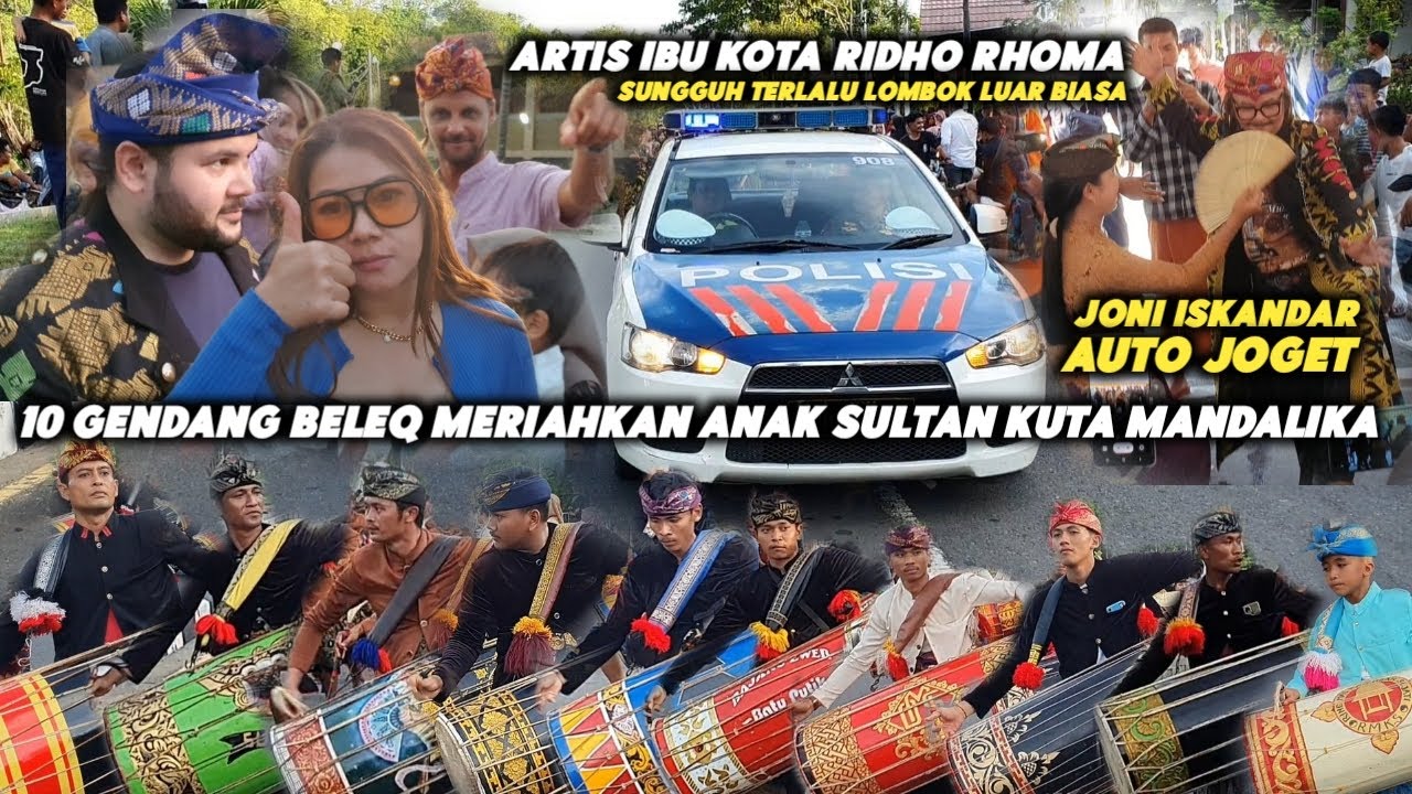 SEPULUH GENDANG BELEQ & ARTIS JAKARTA RIDHO RHOMA HADIRI ACARA SULTAN KUTA SIRKUIT MANDALIKA LOMBOK