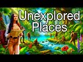 The 10 least explored places on earth