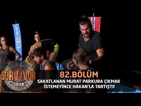 Sakatlanan Murat parkura çıkmak istemeyince Hakan'la tartıştı! | 82. Bölüm | Survivor 2018