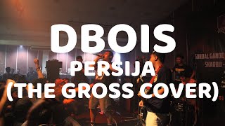 Download Lagu DBOIS - PERSIJA (THE GROSS COVER) #SLEKETEBJAKARTA MP3