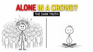 Famous Why You Feel Alone in a Crowd (The Dark Truth About Being Alone) Wealth