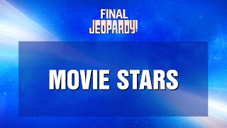 Final Jeopardy!: Movie Stars | JEOPARDY!