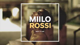 Miilo Rossi X MITS & Courtney Brianna - Next To Me