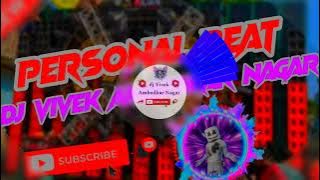 Personal beat dj Vivek Ambedkar Nagar #dj Rajan katehari #dj Shivam tanda competition song🔥🔥