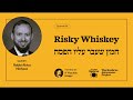Episode 58 - Risky Whiskey