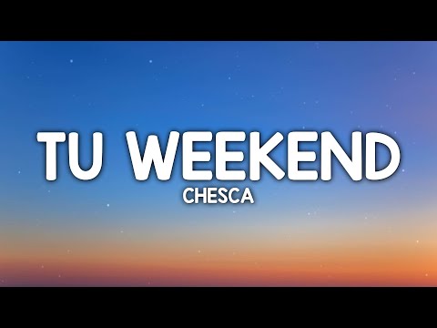 Chesca - Tu Weekend