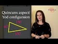 Quincunx Aspect and Yod Configuration in the Horoscope - Astrology Tutorial