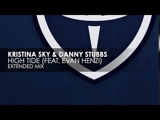 Kristina Sky & Danny Stubbs featuring Evan Henzi - High Tide