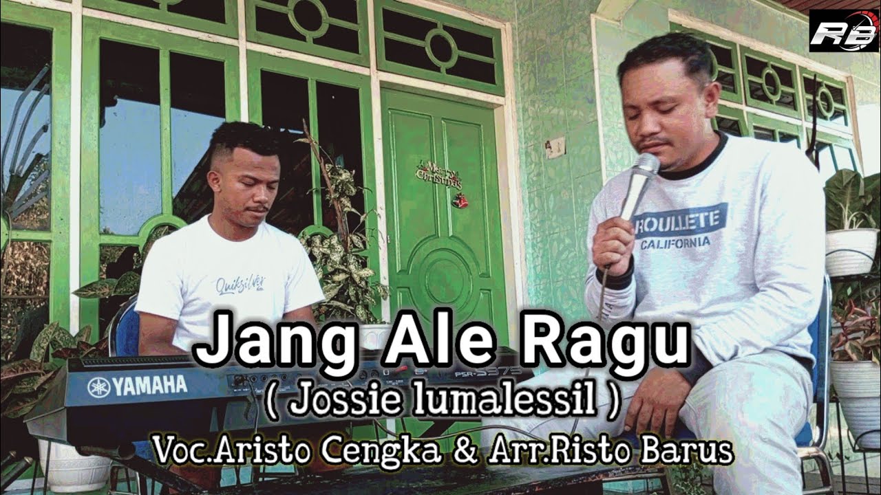 JANG ALE RAGU ( JOSSIE LUMALESSIL ) COVER ARISTO CENGKA