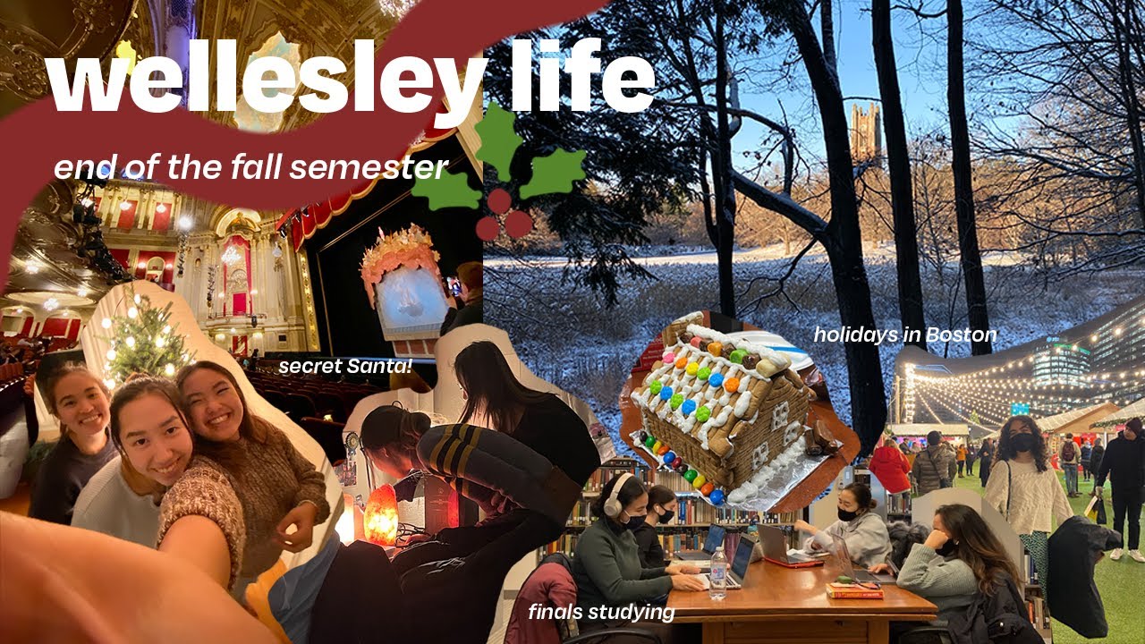 wellesley life ❄️🎄 🎁 no. 09 | end of the fall semester