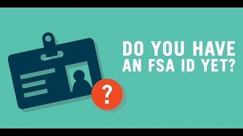 How to create a FSA ID for the financial aid forms