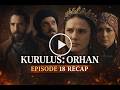 Kurulus Orhan Episode 18 Recap English