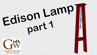 Edison Lamp Part 1