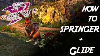Guild Wars 2 - Quick Guide on how to SPRINGER + GLIDE