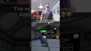Intense Scream Battle In Among Us Vr