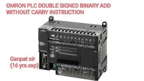 OMRON PLC DOUBLE SIGNED BINARY ADD WITHOUT CARRY INSTRUCTION,HOW TO WORK DOUBLE SIGNED BINARY ADD