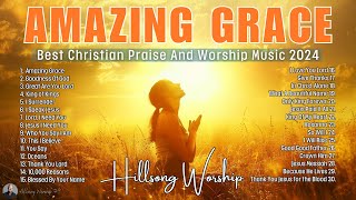 Amazing Grace, Goodness Of God,... | Best Christian Praise And Worship Music 2024 (Lyrics) #114