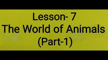 Class - 4 | Science Lesson - 7 The World of Animals | (Part - 1) | Adaptations in Animals
