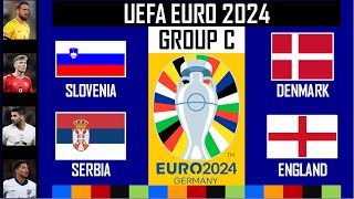 Euro 2024 - GROUP C Predictions: England, Slovenia, Serbia and Denmark