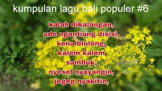 Lagu bali populer 🔴 kalah dikalangan, ade ngantiang disisi,  kena blolong, nyesel nyayangin