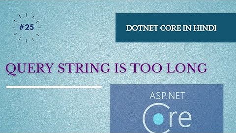 Solution for Query String Too Long Error I How to  Solve query string is too long error in c#