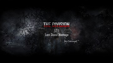 The Division - 1.7.1 Last Stand Montage