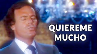 Julio Iglesias - Quiereme Mucho / Yours [ HD ]