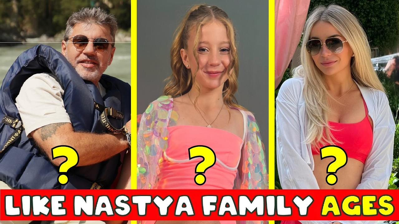Like Nastya Family Real Names & Ages 2026 🔥 | Updated Family Info - YouTube