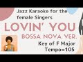 Lovin' you Minnie Riperton - Bossa Nova arrangement [sing along background JAZZ KARAOKE music]