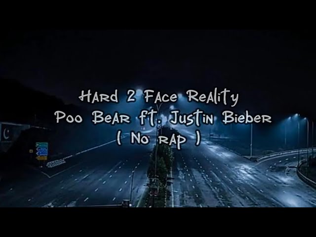 Hard 2 Face Reality - Justin Bieber, Poo Bear ( No Rap ) 1 Hour Version class=