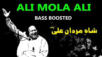 Ali Mola Ali Bass Boosted dj Remix || Shah e Mardan e Ali Qawali Nusrat Fateh Ali Khan || Mola Ali