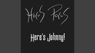 Video thumbnail of "Hocus Pocus - Here's Johnny! (Bam Bam Bam)"
