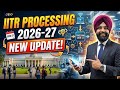 ITR PROCESSING UPDATE 2026-27 CA SATBIR SINGH is live