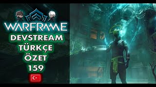 Warframe Devstream Bölüm 159 - Türkçe Özet Yorum, İnceleme Ve Analiz 159
