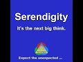 Serendigity its the next big think