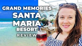 GRAND MEMORIES SANTA MARIA CUBA, REVIEW and WALK-THROUGH (Cayo Santa Maria)