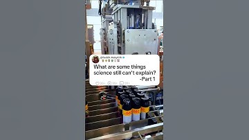 Part 1 What are some things science still can