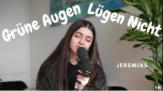 Video thumbnail of "Grüne Augen Lügen Nicht - JEREMIAS I Cover by V1K 🤍"