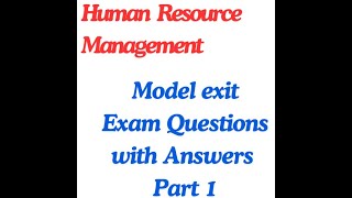 Human Resource Management Model Exam questions with answers  Part 1