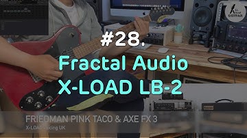 #28. Fractal Audio X-Load LB-2