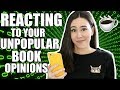 REACTING TO YOUR UNPOPULAR BOOK OPINIONS || Books with Emily Fox