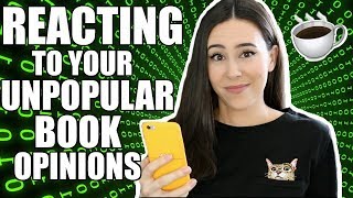 REACTING TO YOUR UNPOPULAR BOOK OPINIONS || Books with Emily Fox