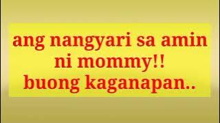 Kasama si mommy!! Buong kuwento ilalantad