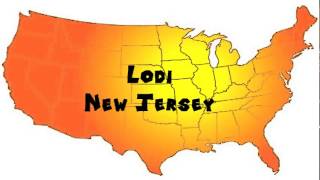 How to Say or Pronounce USA Cities — Lodi, New Jersey