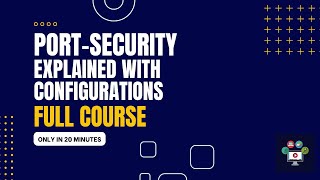 Port-Security (Full Course) Explained With Configuration In Packet Tracer | Networking Academy |