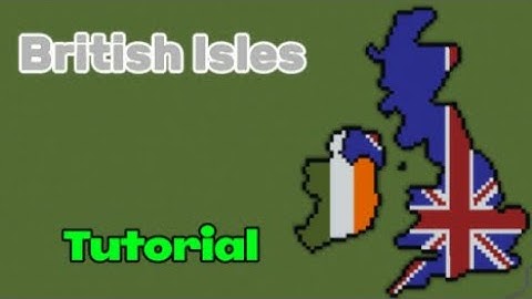 British Isles - Small Scale Tutorials (Part 1)