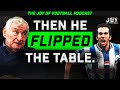 "I WILL SEE THE CHAIRMAN"┃The Joy of Football Podcast Clip