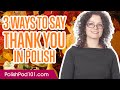 3 Ways to Say Thank You in Polish